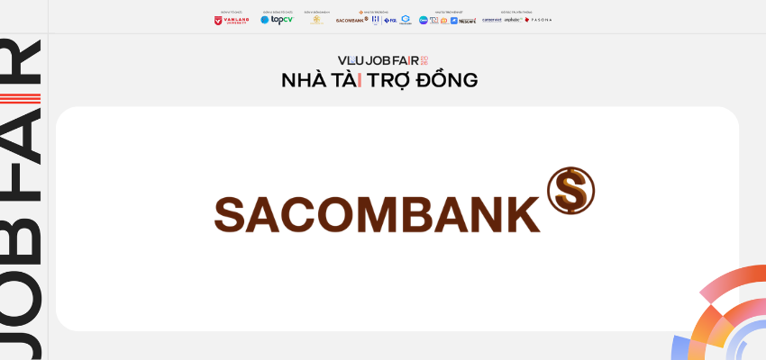 "CHẠM" CƠ HỘI – "MỞ" TƯƠNG LAI: SACOMBANK CHÍNH THỨC CÓ MẶT TẠI VLU JOB FAIR 2026! 
