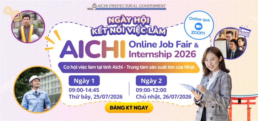 [MIỄN PHÍ THAM DỰ] NGÀY HỘI KẾT NỐI VIỆC LÀM AICHI ONLINE JOB FAIR & INTERNSHIP 2026 CHÍNH THỨC MỞ ĐƠN ĐĂNG KÝ DÀNH CHO SINH VIÊN HOẶC NGƯỜI ĐÃ TỐT NGHIỆP