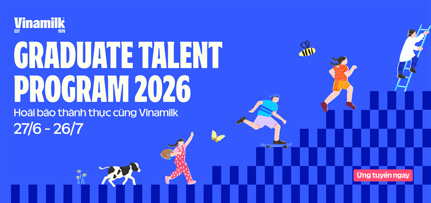 VINAMILK GRADUATE TALENT PROGRAM 2026 TRUY TÌM BAR-RAISER TẠI VLU